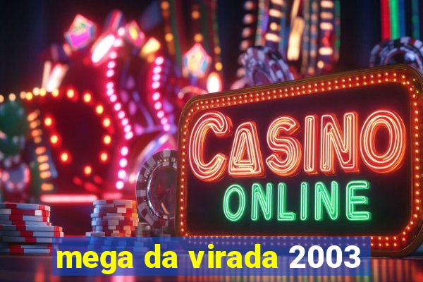 mega da virada 2003